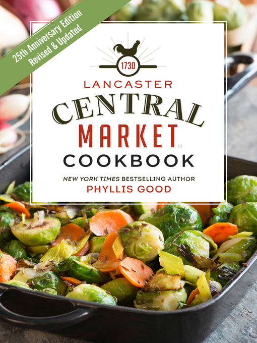 Title details for Lancaster Central Market Cookbook by Phyllis Good - Available